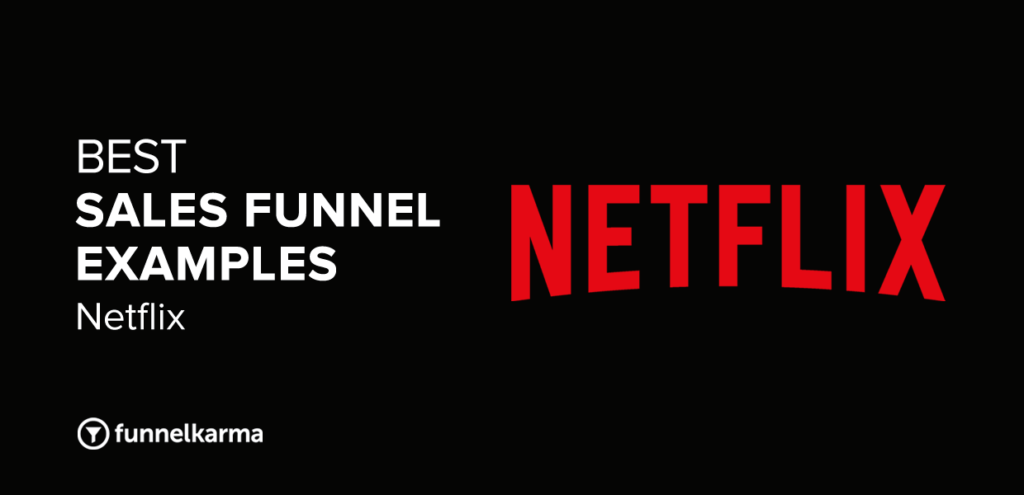 Best Sales Funnel Examples 2022 Netflix