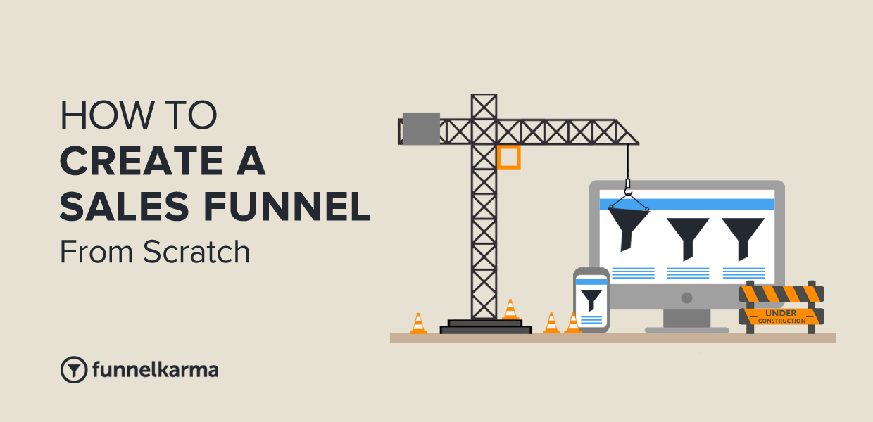 How To Create A Sales Funnel From Scratch