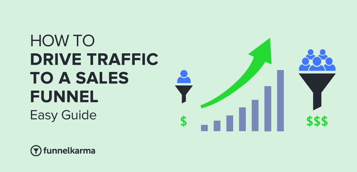 How To Drive Traffic To A Sales Funnel