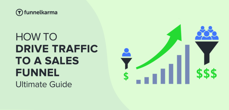 How To Drive Traffic To Your Sales Funnel [Easy Guide]