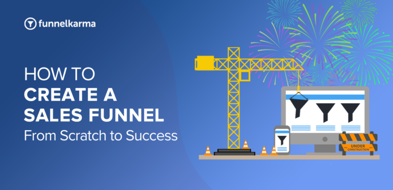 How to Create a Sales Funnel: From Scratch to Success!